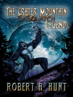 cover image of The Crater Mountain Sasquatch Legend